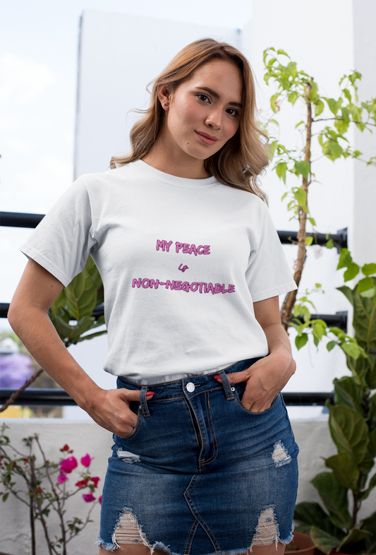 My Peace is Non-Negotiable T-Shirt | Comfortable & Stylish Tee | Perfect Gift