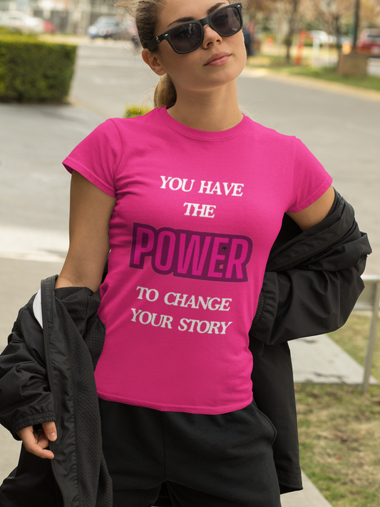 Power to Change Your Story Motivational T-Shirt – Motivational T shirt gift, gift for friend, Motivational T shirt, Casual T shirt